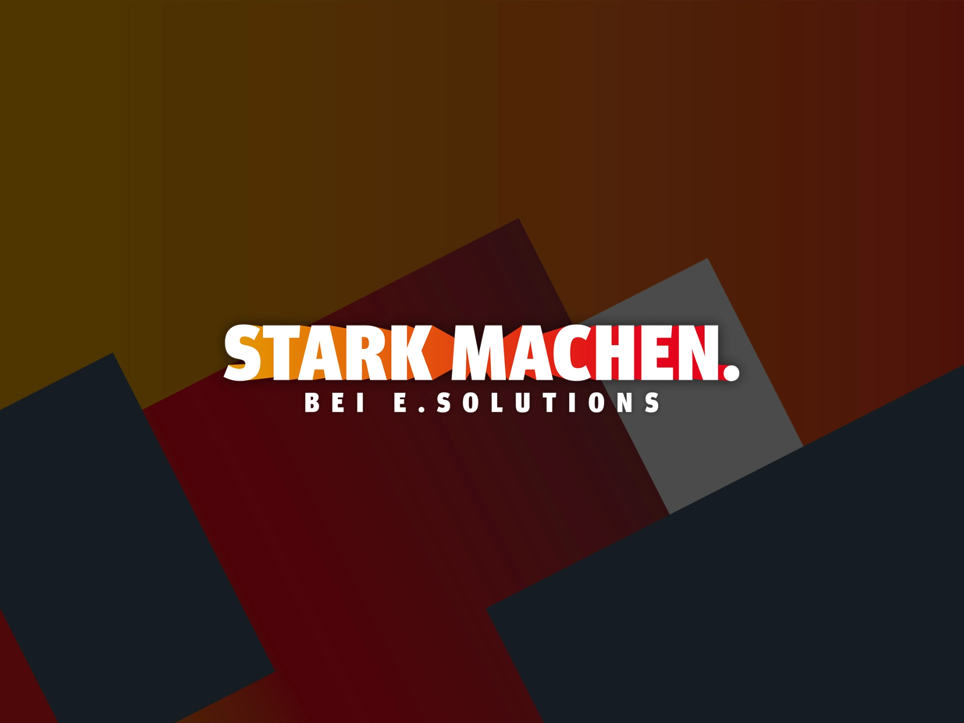 Stark machen bei e.solutions