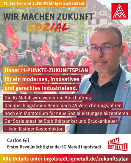 Carlos Gil zum 11-Punkte-Zukunftsplan der IG Metall. Starker und zukunftsfähiger Sozialstatt.
